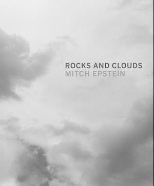 Mitch Epstein: Rocks and Clouds