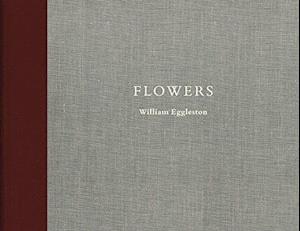 William Eggleston: Flowers