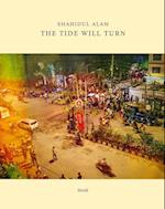 Shahidul Alam: The Tide Will Turn
