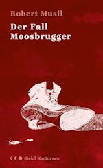 Der Fall Moosbrugger (Steidl Nocturnes)