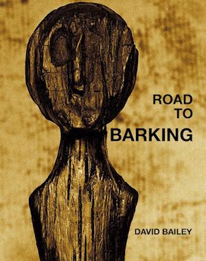 David Bailey: Road to Barking