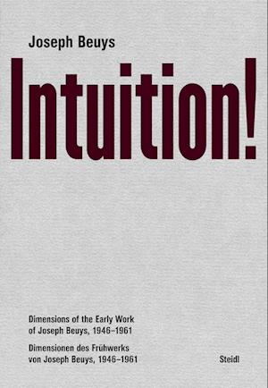 Joseph Beuys: Intuition!