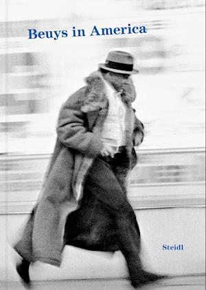 Joseph Beuys: Beuys in America