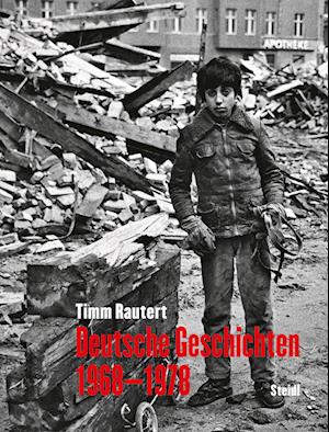 Timm Rautert: Deutsche Geschichten 1968–1978 (German edition)