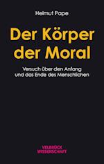 Der Körper der Moral