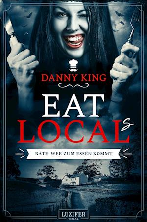 EAT LOCAL(s) - RATE, WER ZUM ESSEN KOMMT