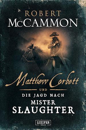 Matthew Corbett und die Jagd nach Mister Slaughter
