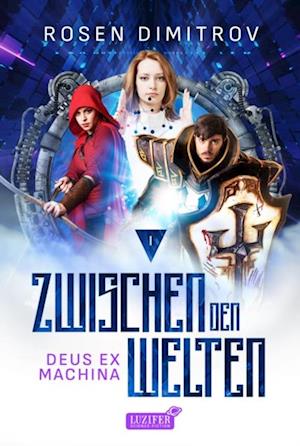 VIRTUELLE REALITÄT (Zwischen den Welten - Band 1)