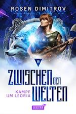 KAMPF UM LEORIA (Zwischen den Welten - Band 3)