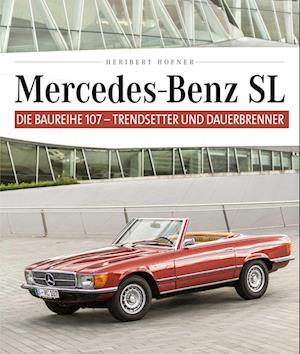 Mercedes Benz SL - Die Baureihe 107