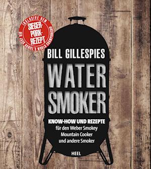 Bill Gillespies Watersmoker