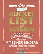 Die echte Bucket List für Eltern