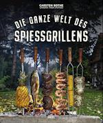 Die ganze Welt des Spießgrillens