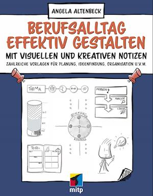 Berufsalltag effektiv gestalten mit visuellen und kreativen Notizen