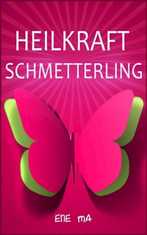 Heilkraft Schmetterling