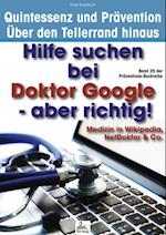 Hilfe suchen bei Doktor Google - aber richtig!