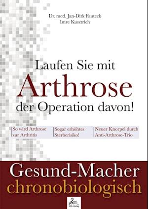 Laufen Sie mit Arthrose der Operation davon!