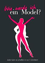 Wie werde ich ein Model?