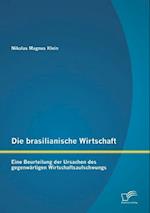 Die brasilianische Wirtschaft: Eine Beurteilung der Ursachen des gegenwärtigen Wirtschaftsaufschwungs