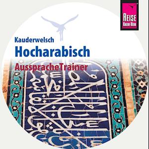 Reise Know-How Kauderwelsch AusspracheTrainer Hocharabisch (Audio-CD)