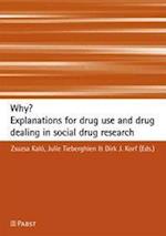 Why? Explanations for drug use and drug dealing in social drug research