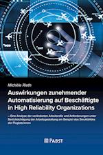 Auswirkungen zunehmender Automatisierung auf Beschäftigte in High Reliability Organizations