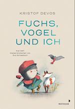 Fuchs, Vogel und ich