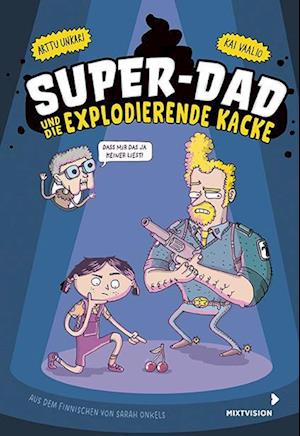 Super-Dad und die explodierende Kacke