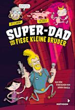 Super-Dad und der fiese kleine Bruder