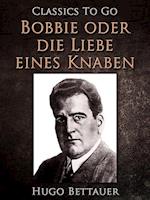 Bobbie oder die Liebe eines Knaben