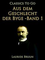 Aus dem Geschlecht der Byge - Band 1