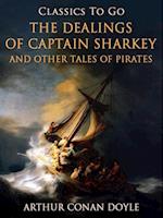 Dealings of Captain Sharkey / and Other Tales of Pirates