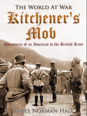 Kitchener's Mob / Adventures of an American in the British Army
