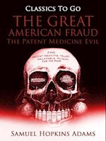 Great American Fraud / The Patent Medicine Evil