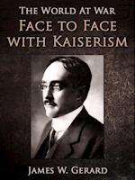 Face to Face with Kaiserism