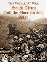 South Africa and the Boer-British War, Volume I