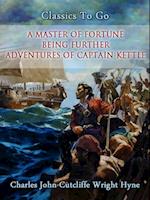 Master of Fortune: Being Further Adventures of Captain Kettle