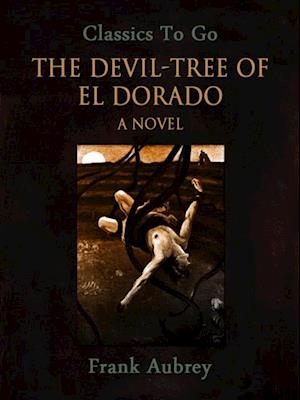 Devil-Tree of El Dorado: A Novel