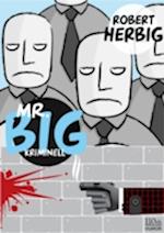 Mr. Big - kriminell