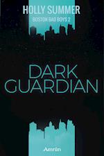 Dark Guardian (Boston Bad Boys 02)