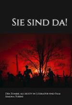 Sie sind da! Der Zombie als Motiv in Literatur und Film.