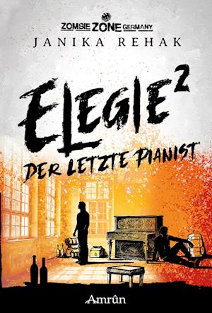 Zombie Zone Germany: Elegie 2: Der letzte Pianist