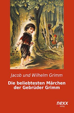 Die beliebtesten Märchen der Gebrüder Grimm