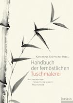 Handbuch der fernöstlichen Tuschmalerei