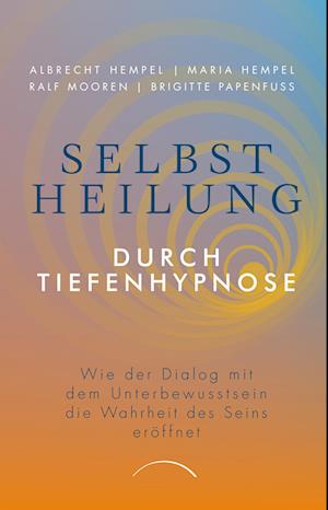 Selbstheilung durch Tiefenhypnose