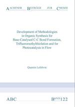 Development of Methodologies in Organic Synthesis for Base-Catalysed C-C Bond Formation, Trifluoromethylthiolation and for Photocatalysis in Flow