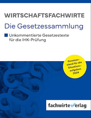 Wirtschaftsfachwirte - Die Gesetzessammlung