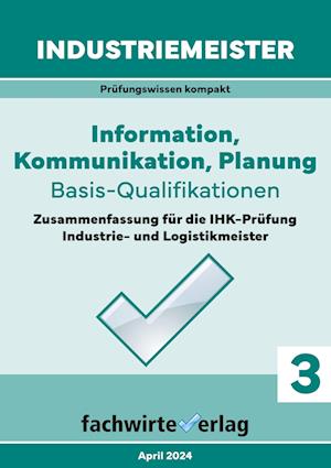 Industriemeister: Information, Kommunikation, Planung