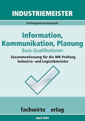 Industriemeister: Information, Kommunikation, Planung