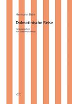 Hermann Bahr / Dalmatinische Reise